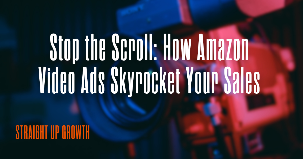 Stop the Scroll: How Amazon Video Ads Skyrocket Your Sales